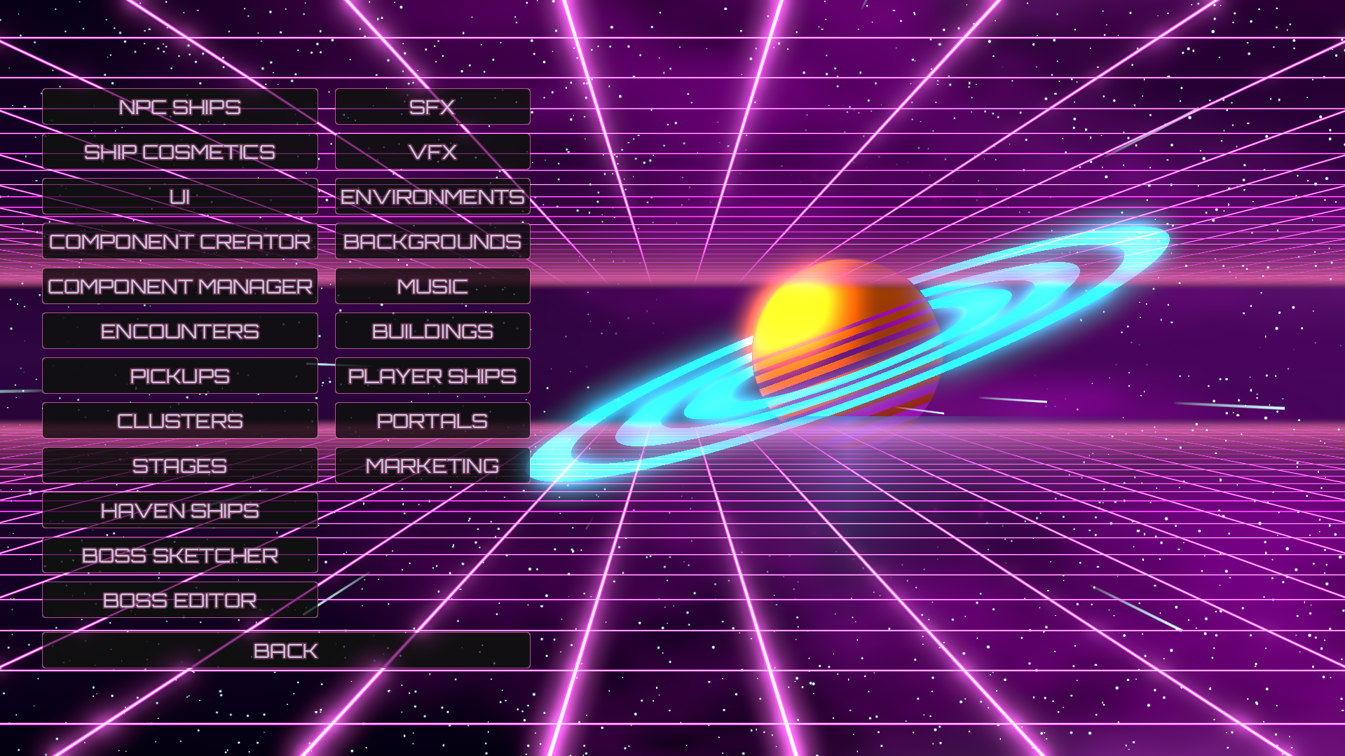 The synthwave-grid dev menu, showing buttons for NPC Ships, Ship Cosmetics, UI, Component Creator, Component Manager, Encounters, Pickups, Clusters, Stages, Haven Ships, Boss Sketcher, Boss Editor, SFX, VFX, Environments, Backgrounds, Music, Buildings, Player Ships, Portals, and Marketing. A glowing planet and ring float to the right.